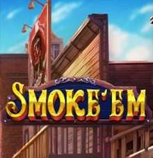 Smoke'Em slot game