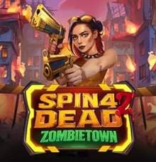 Spin 4 Dead 2 Zombietown slot game