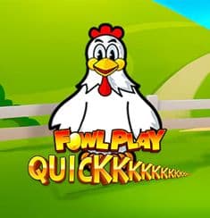 Fowl Play Quick