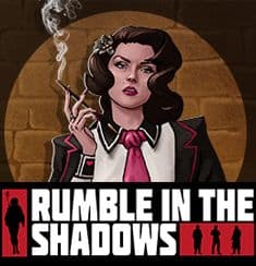 Rumble in the Shadows